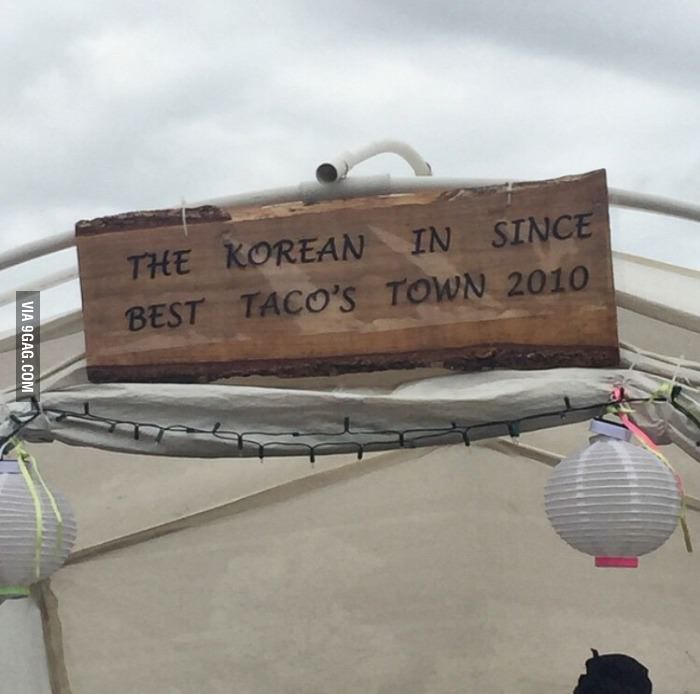 The Korean In Since Best Taco Town 2010