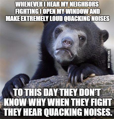I make quacking noises.