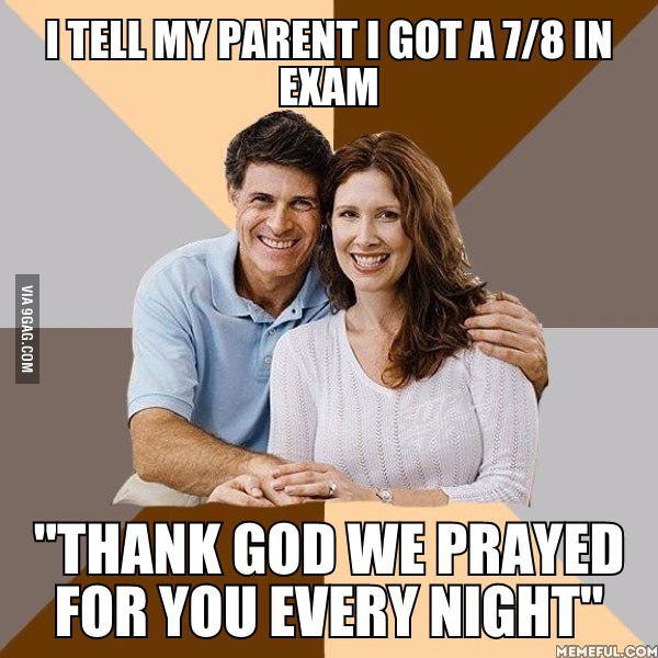 Muslim parent be like...