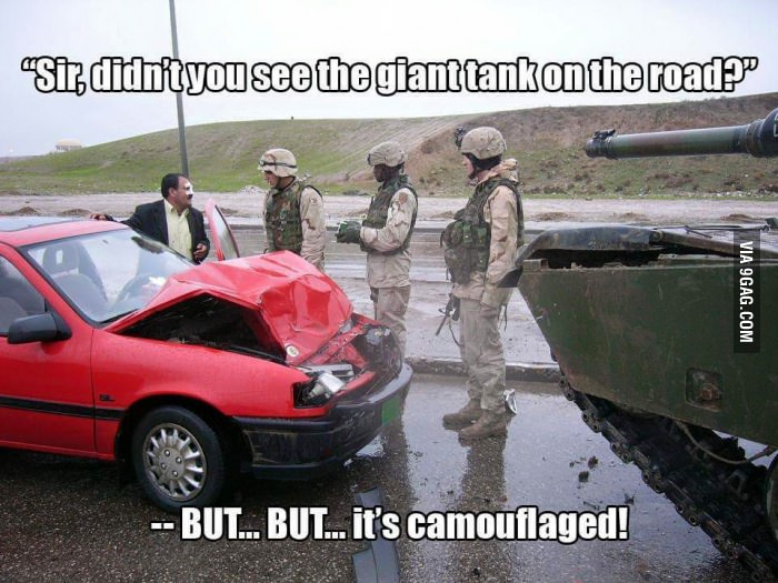 NEVER UNDERESTIMATE DE POWER OF CAMOUFLAGE