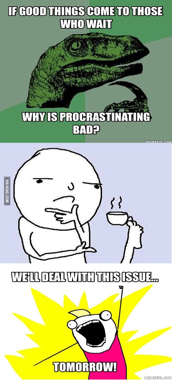 Procrastinators Unite!