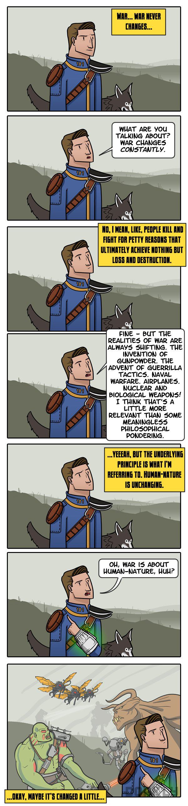 &quot;War, war never changes, except, well, uh...&quot;
