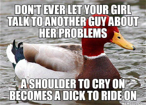 Piece of advice for guys....