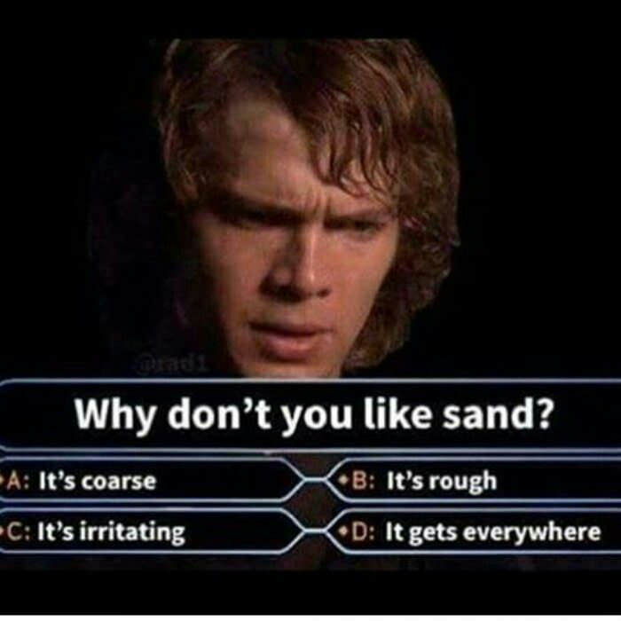 Why dont you like Sand?