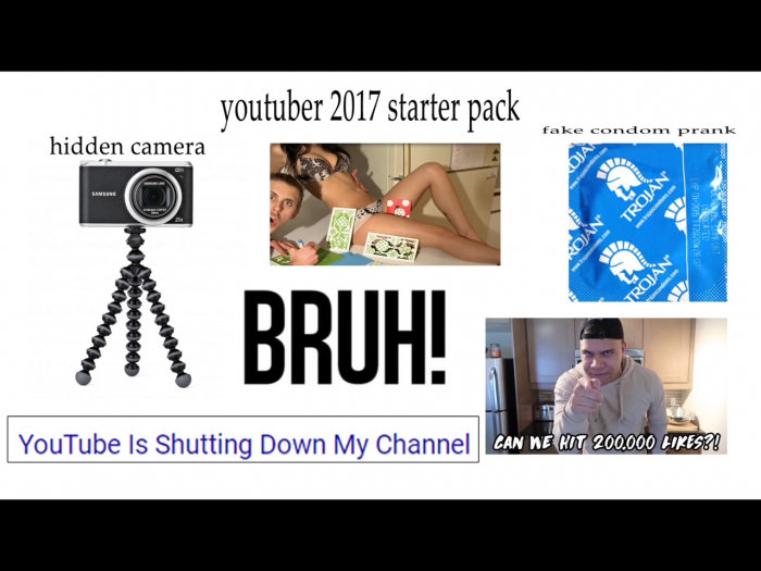 YouTuber 2017 starter pack (gone sexual) (gone wrong) in the hood