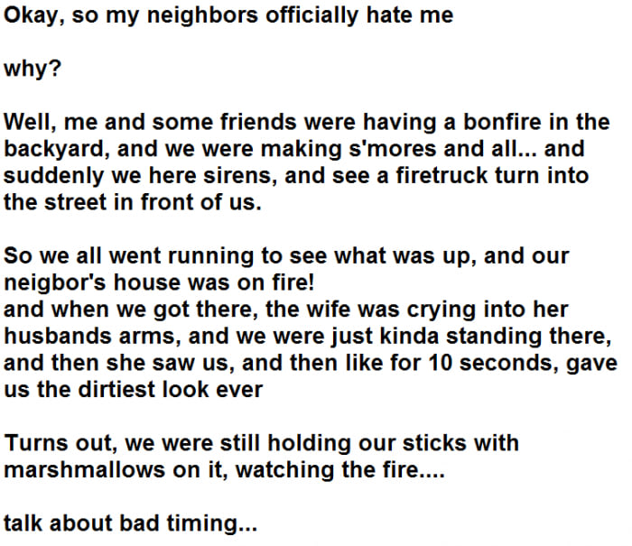 My neighbors hate me...