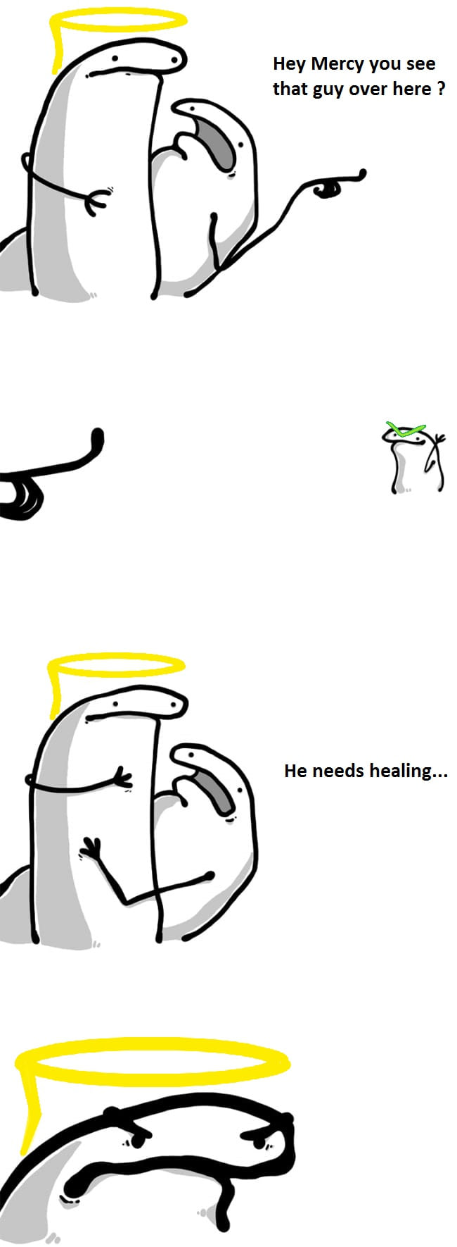 They ALWAYS need healing.